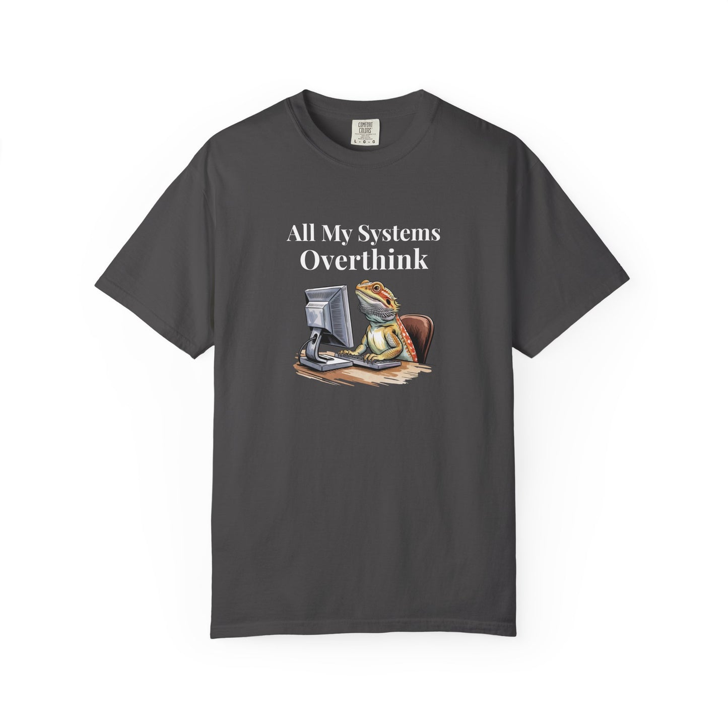 All My Systems Overthink T-shirt