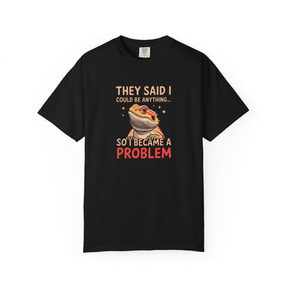 I Became A Problem T-shirt