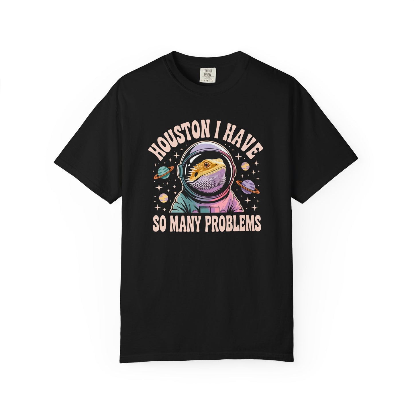 Houston I Have So Many Problems T-shirt