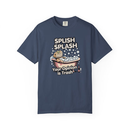 Splish Splash Your Opinion is Trash T-shirt