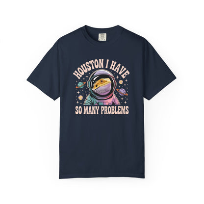 Houston I Have So Many Problems T-shirt