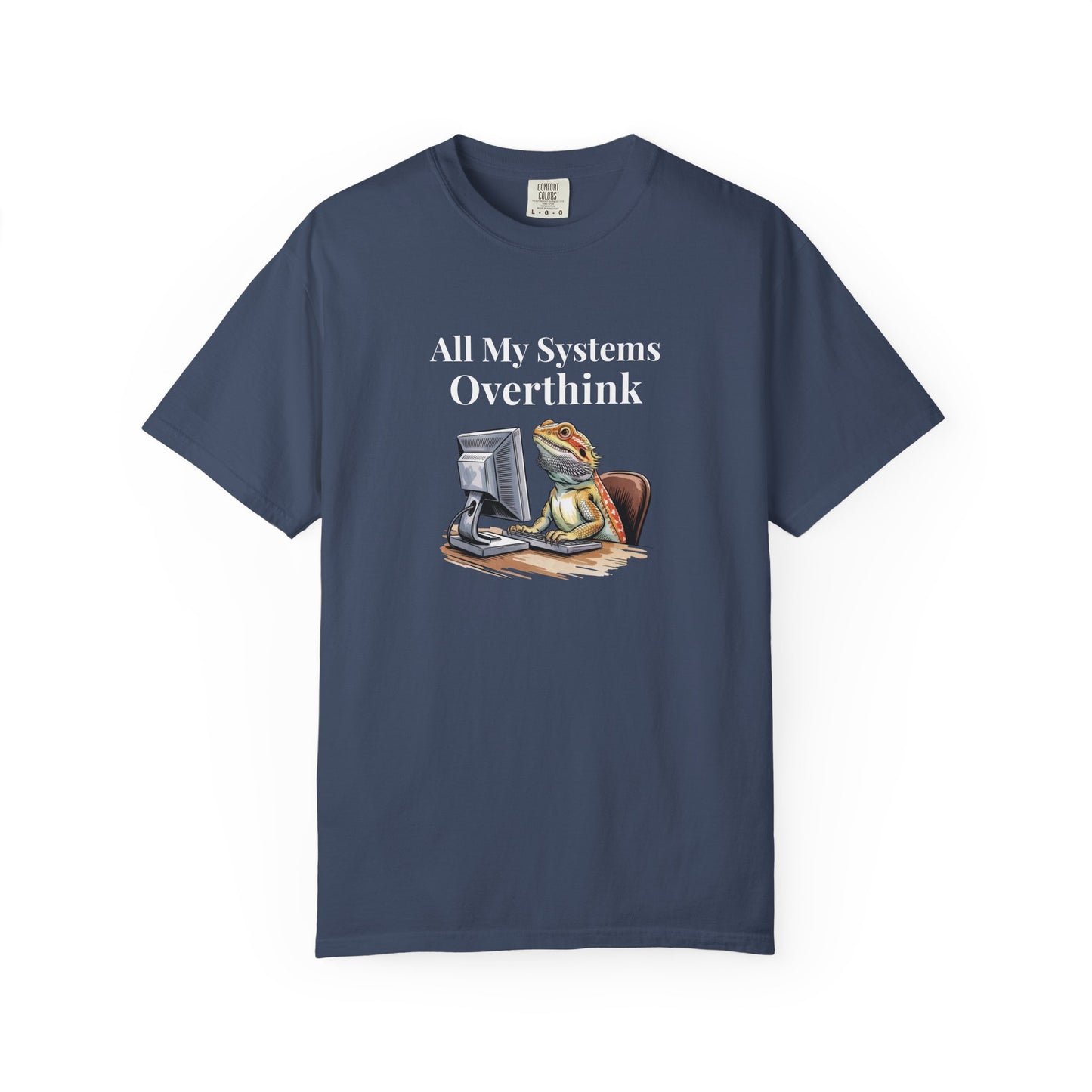 All My Systems Overthink T-shirt