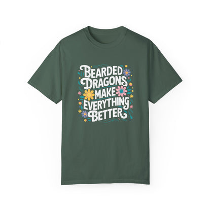 Bearded Dragons Make Everything Better T-shirt