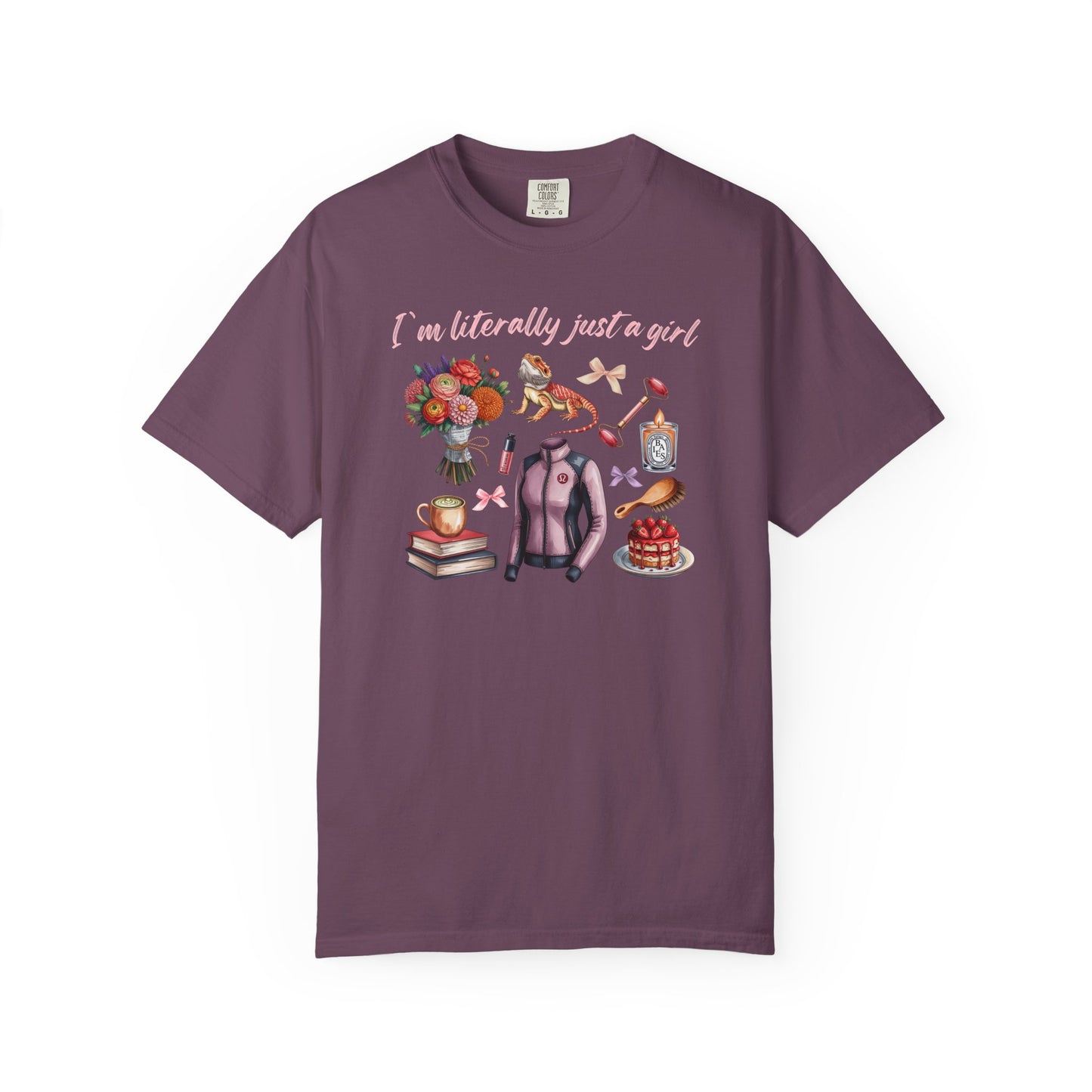 I'm Literally Just a Girl T-Shirt