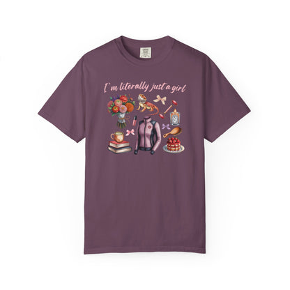 I'm Literally Just a Girl T-Shirt