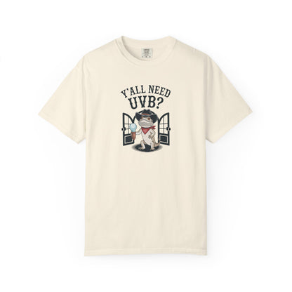Y'all Need UVB? T-shirt