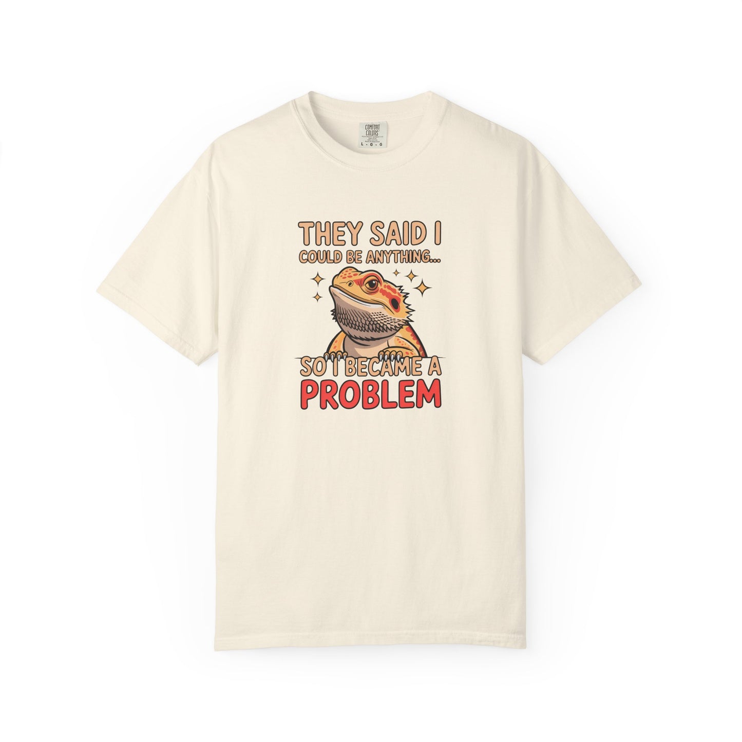 I Became A Problem T-shirt