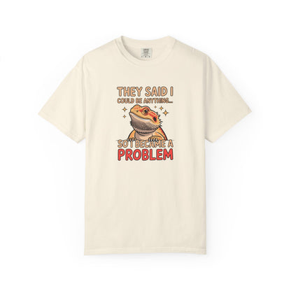 I Became A Problem T-shirt