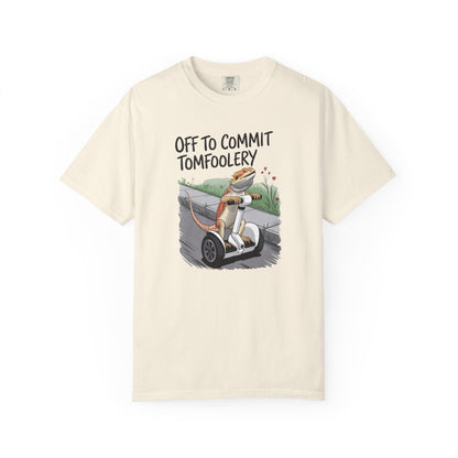 Off to Commit Tomfoolery T-shirt
