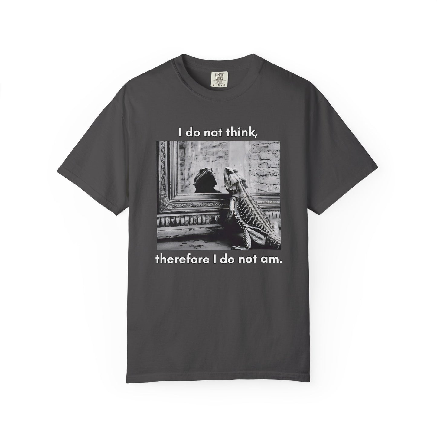 I Do Not Think T-shirt