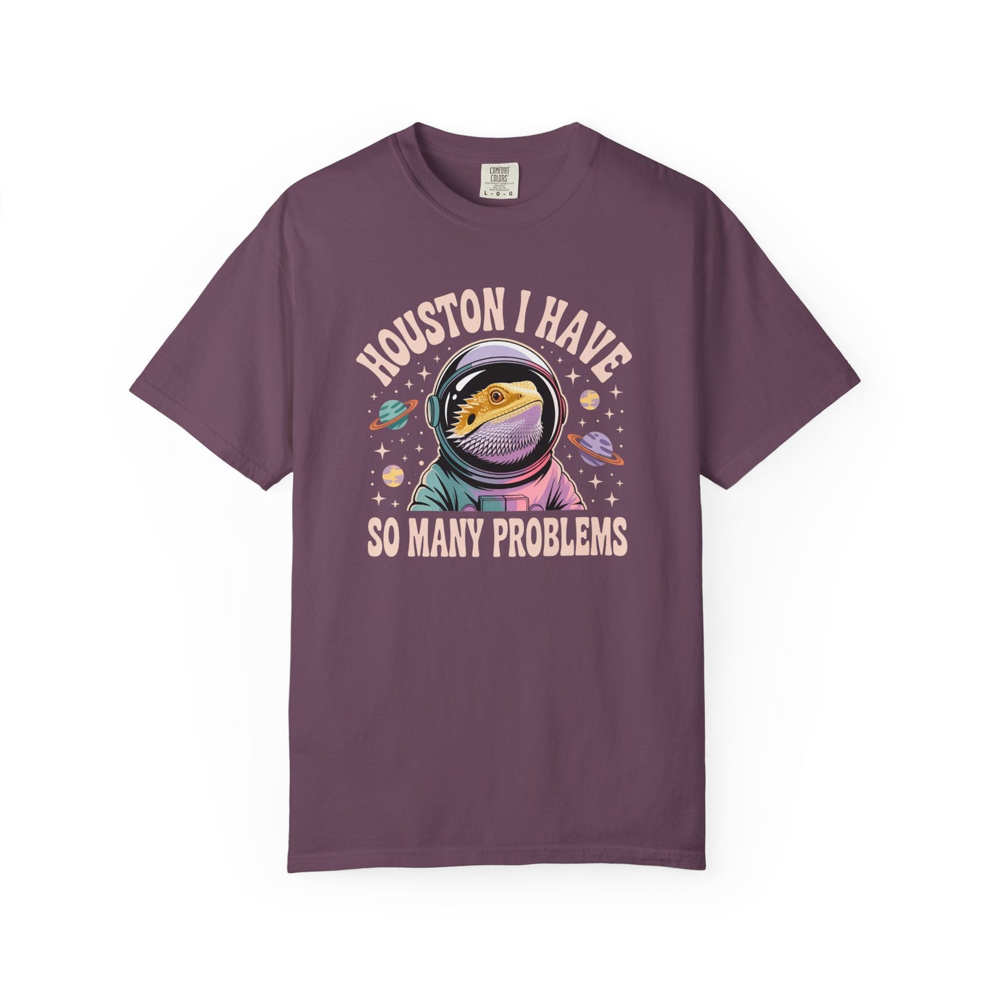 Houston I Have So Many Problems T-shirt