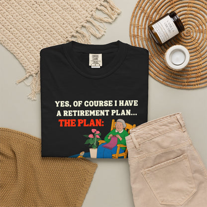 Retirement Plan T-shirt