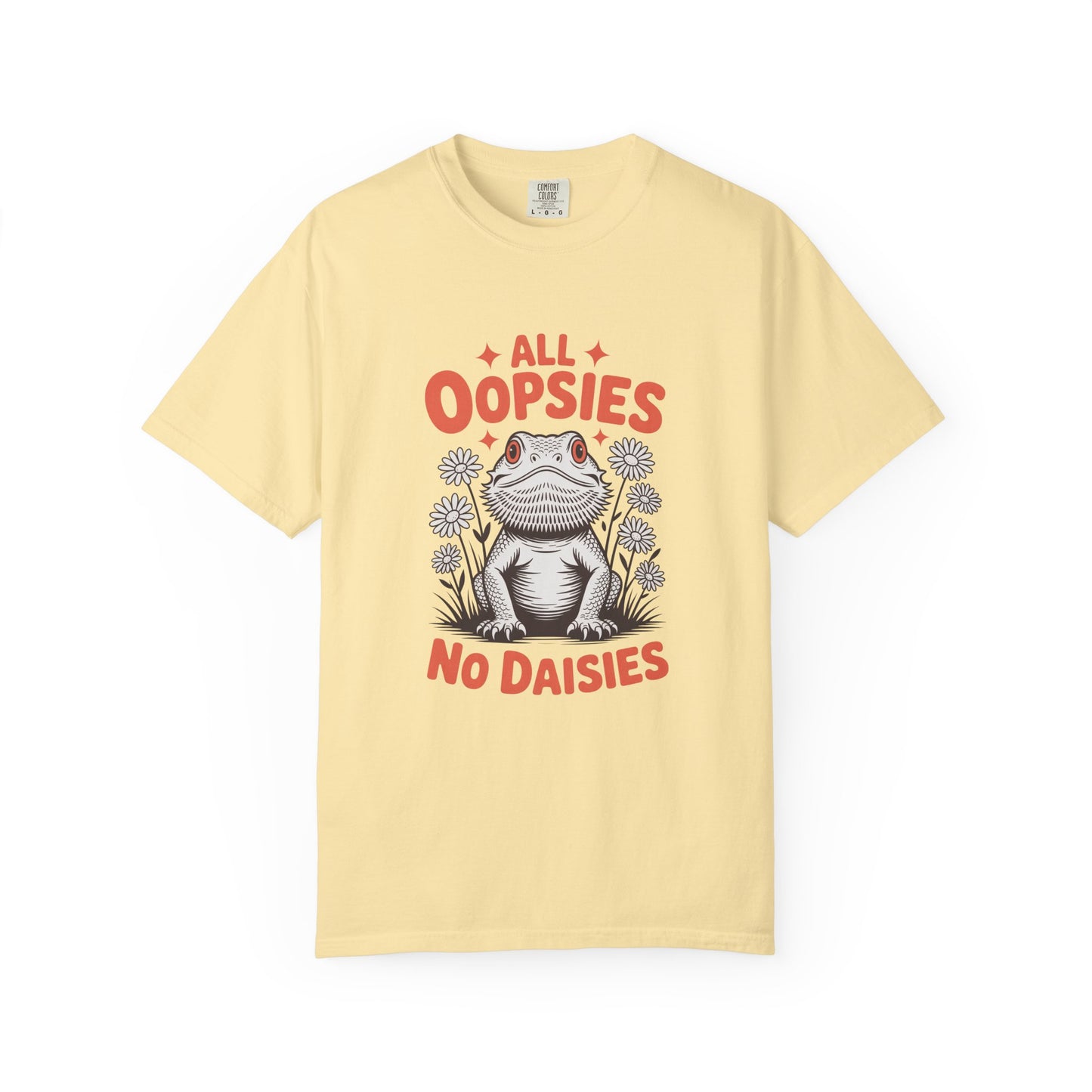 All Oopsies No Daisies T-shirt