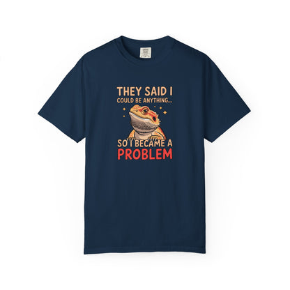 I Became A Problem T-shirt