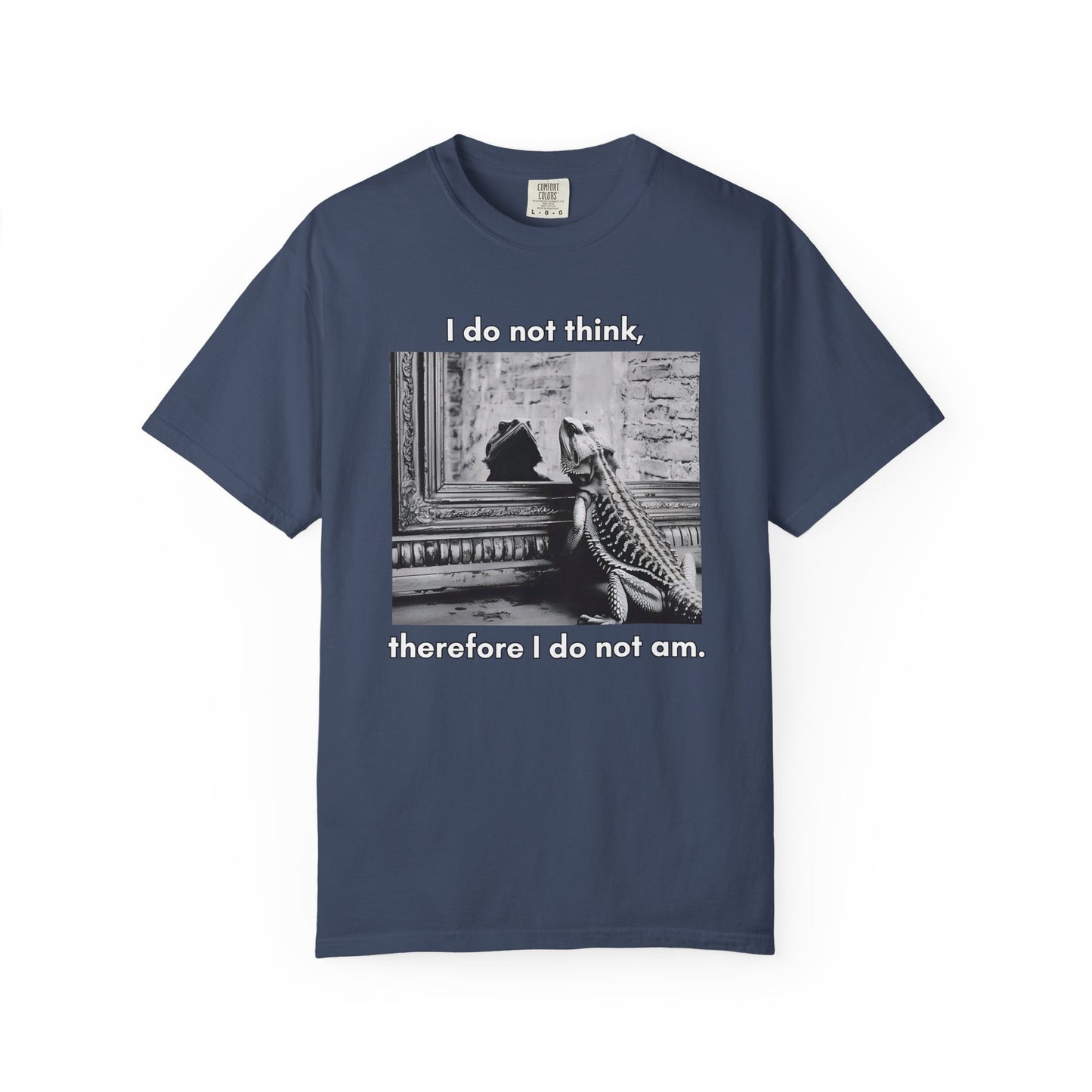 I Do Not Think T-shirt