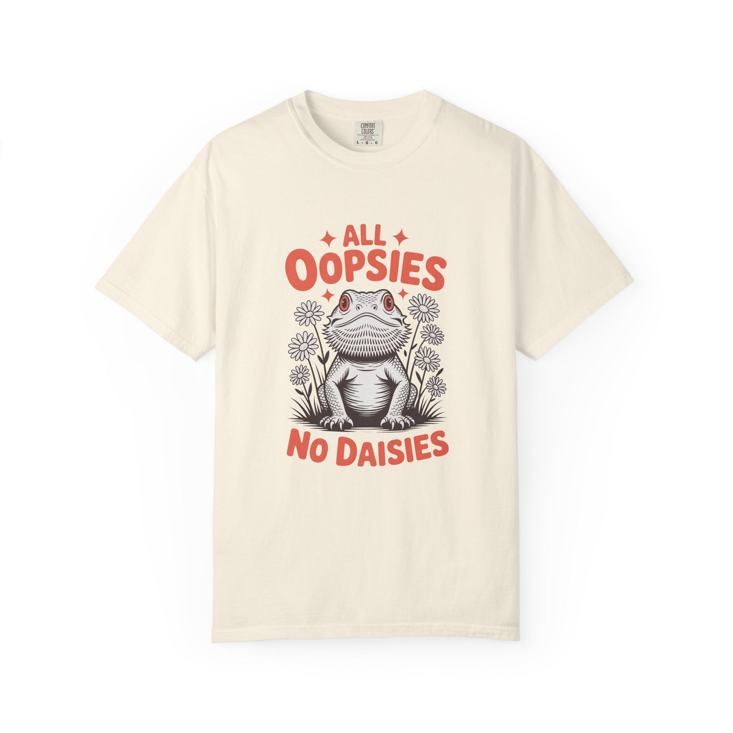 All Oopsies No Daisies T-shirt