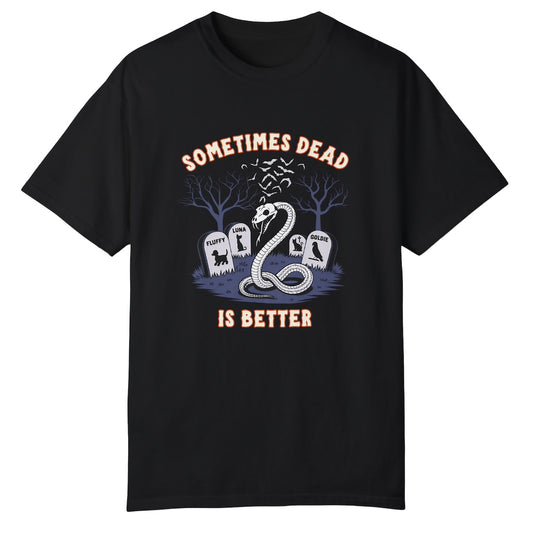 Dead is Better T-shirt