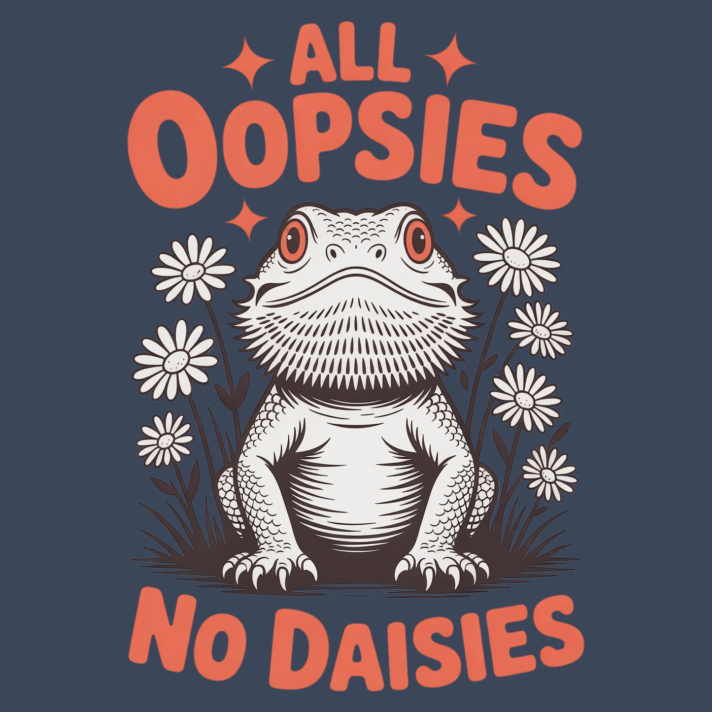 All Oopsies No Daisies T-shirt