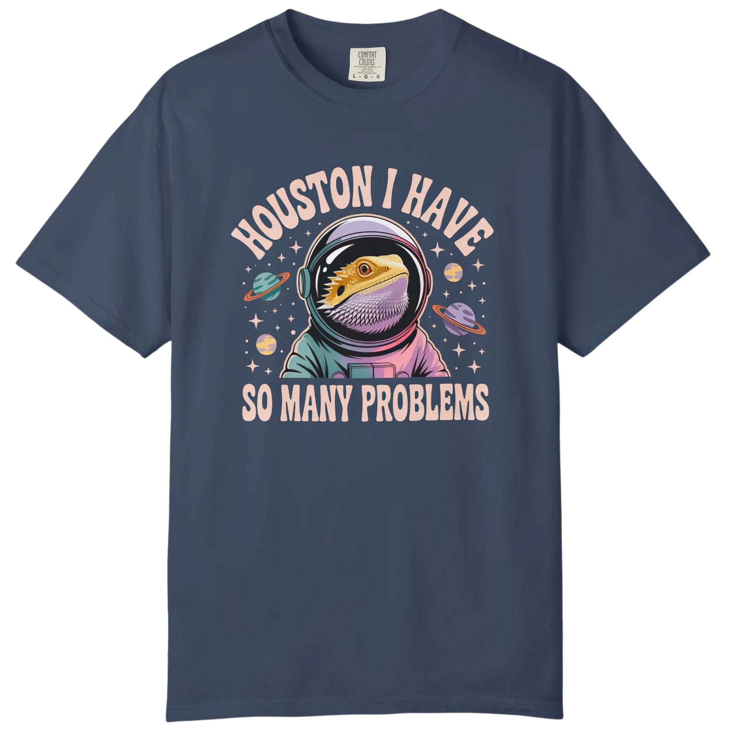 Houston I Have So Many Problems T-shirt