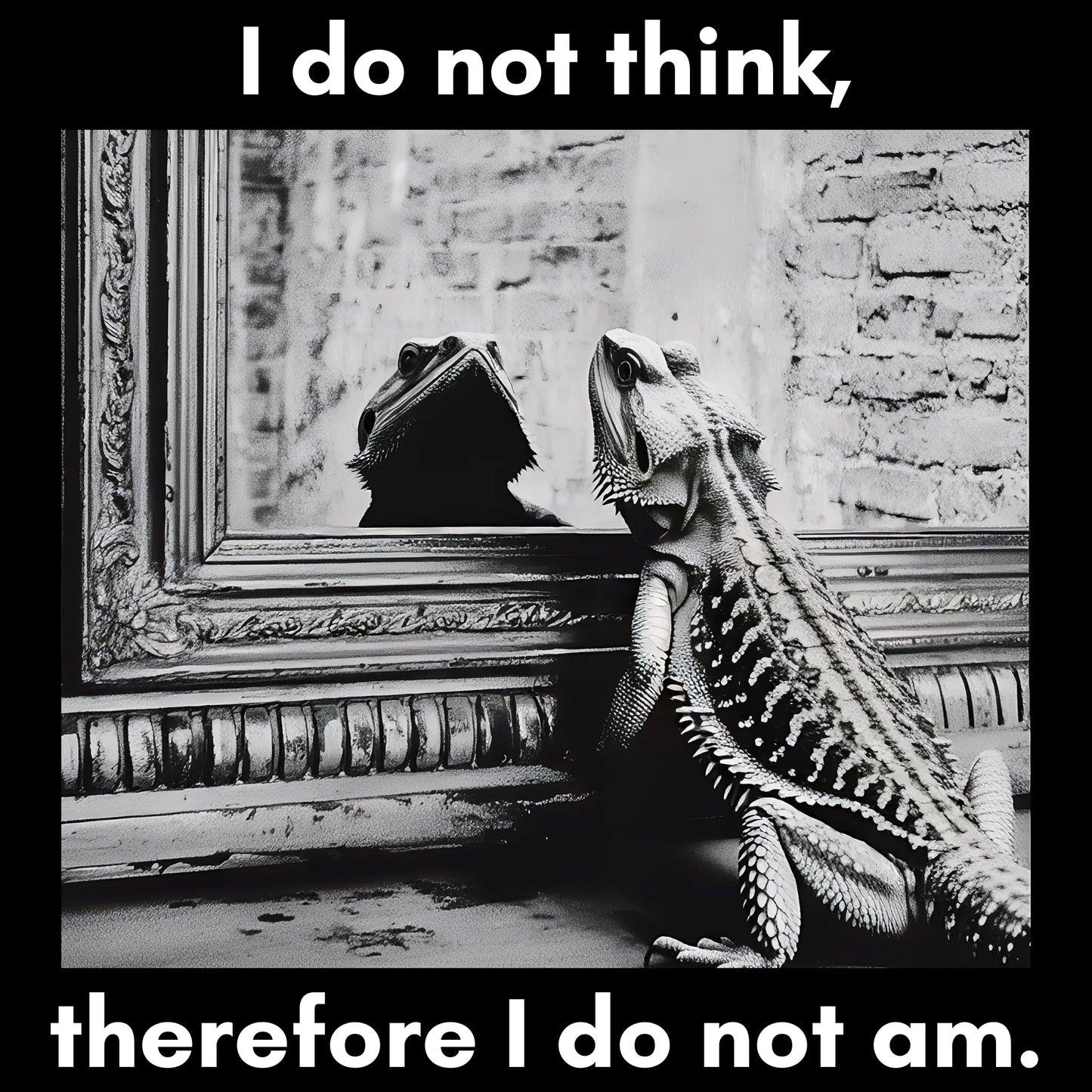 I Do Not Think T-shirt