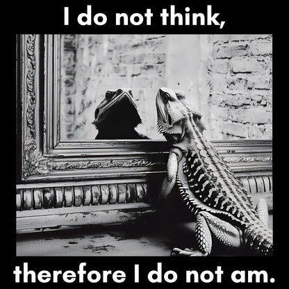 I Do Not Think T-shirt