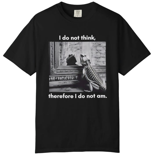 I Do Not Think T-shirt