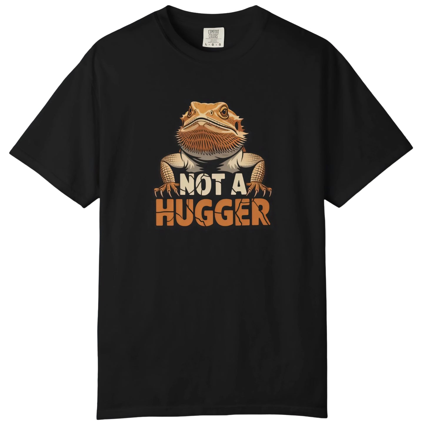 Not a Hugger T-shirt