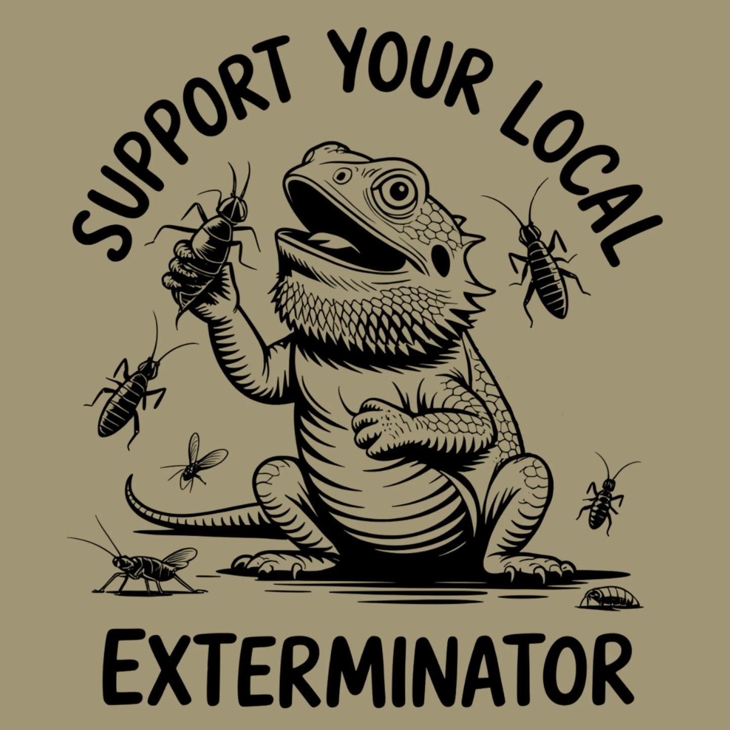 Support Your Local Exterminator T-shirt